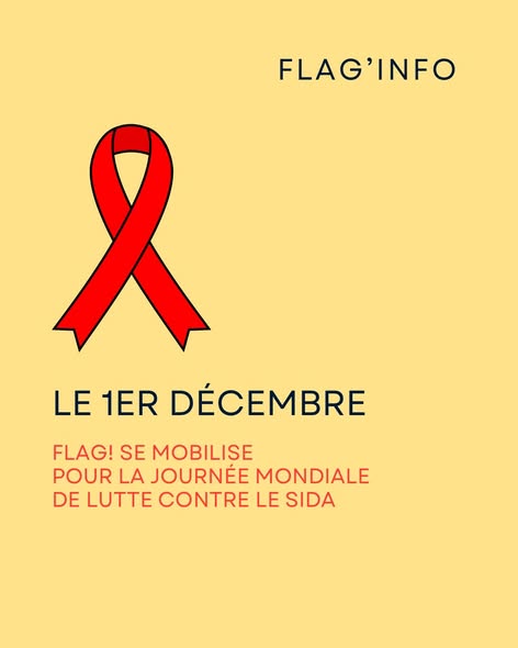 Le 1er décembre 2025, FLAG! se mobilise pour la Journée mondiale de lutte contre le SIDA.